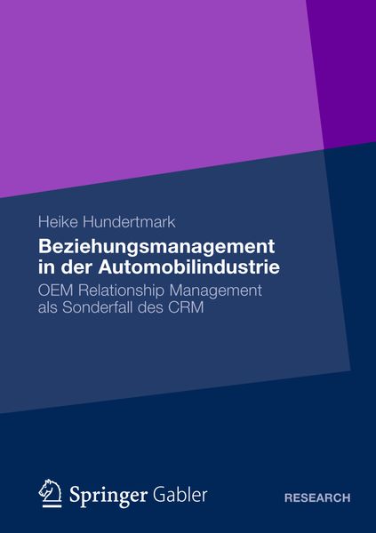 Beziehungsmanagement in der Automobilindustrie, Taschenbuch von Heike Hundertmark, Springer Fachmedien Wiesbaden GmbH, 9783834945105