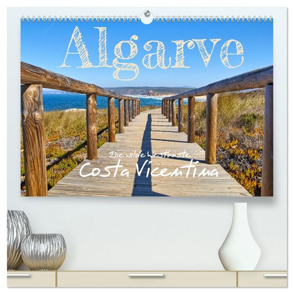 Produktbild: Algarve - Die wilde Westk&uuml;ste Costa Vicentina (hochwertiger Premium Wandkalender 2026 DIN A2 quer), Kunstdruck in Hochglanz