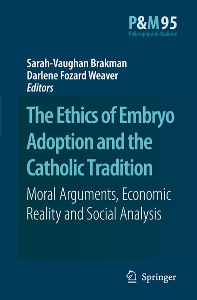 Produktbild: The Ethics of Embryo Adoption and the Catholic Tradition