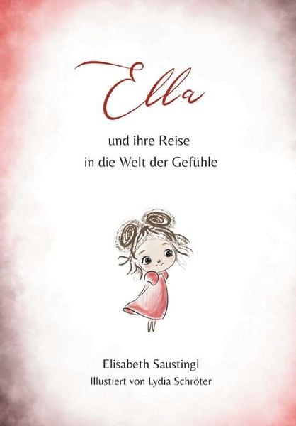 Produktbild: Ella und ihre Reise in die Welt der Gef&uuml;hle
