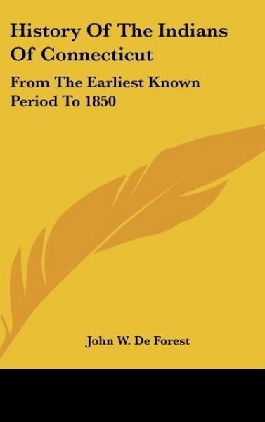 Produktbild: De Forest, J: History Of The Indians Of Connecticut