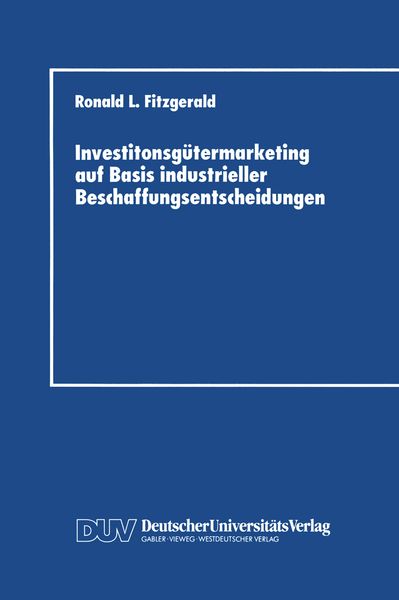Produktbild: Investitonsg&uuml;termarketing auf Basis industrieller Beschaffungsentscheidungen