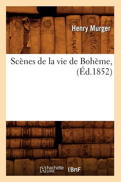 Produktbild: Sc&egrave;nes de la vie de Boh&egrave;me, (&Eacute;d.1852)