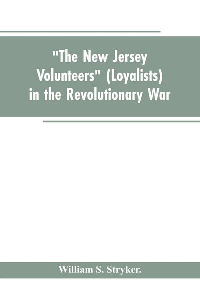 Produktbild: "The New Jersey volunteers" (loyalists) in the revolutionary war