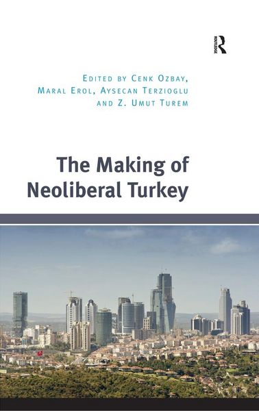 Produktbild: The Making of Neoliberal Turkey