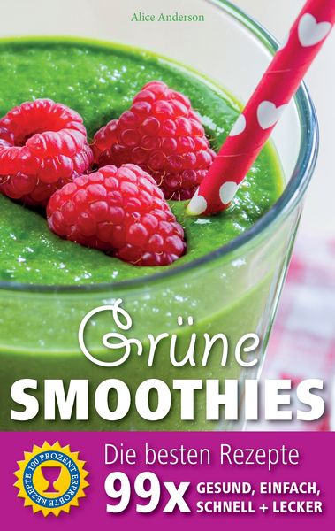 Produktbild: Gr&uuml;ne Smoothies - Die besten Rezepte