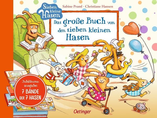 Das große Buch von den sieben kleinen Hasen, Gebundene Ausgabe von Sabine Praml, Verlag Friedrich Oetinger GmbH, 9783751206730