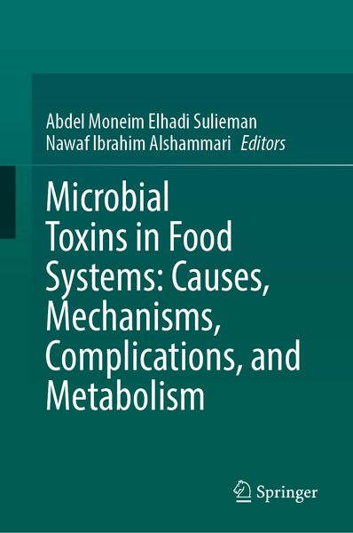 Produktbild: Microbial Toxins in Food Systems: Causes, Mechanisms, Complications, and Metabolism