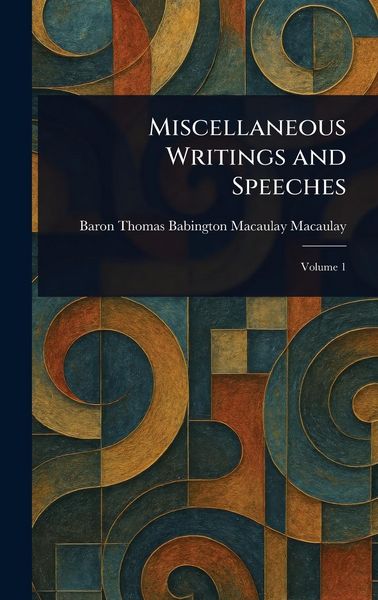 Produktbild: Miscellaneous Writings and Speeches