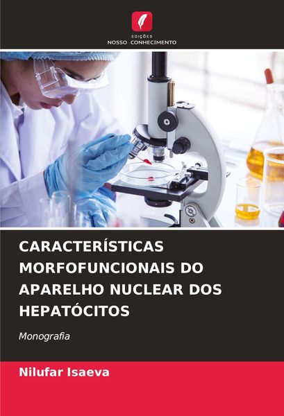 Produktbild: Caracter&iacute;sticas Morfofuncionais Do Aparelho Nuclear Dos Hepat&oacute;citos