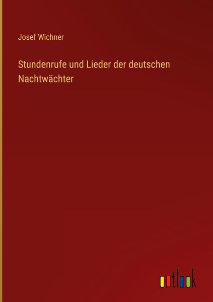 Produktbild: Stundenrufe und Lieder der deutschen Nachtw&auml;chter