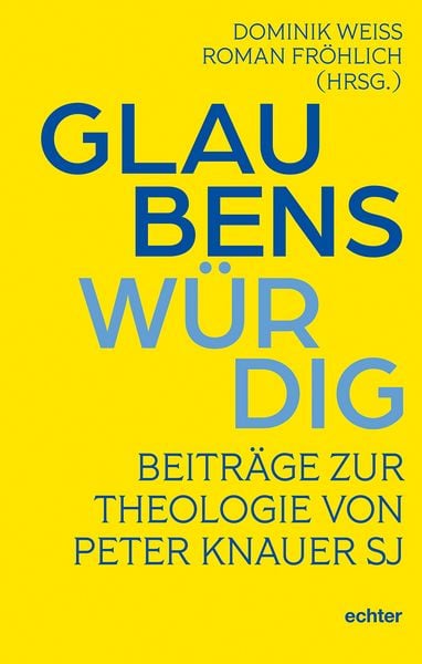 Glaubenswürdig, Gebundene Ausgabe von , Echter, 9783429068318