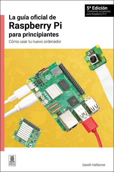 Produktbild: La Gu&iacute;a Oficial de Raspberry Pi Para Principiantes / The Official Raspberry Pi Beginner's Guide