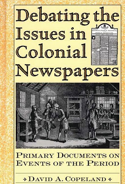 Produktbild: Debating the Issues in Colonial Newspapers