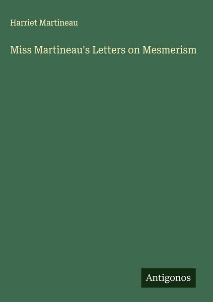 Produktbild: Miss Martineau's Letters on Mesmerism
