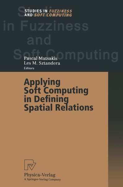 Produktbild: Applying Soft Computing in Defining Spatial Relations