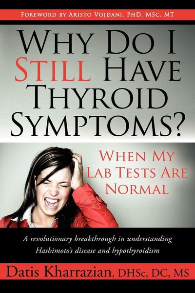 Produktbild: Why Do I Still Have Thyroid Symptoms? When My Lab Tests Are Normal