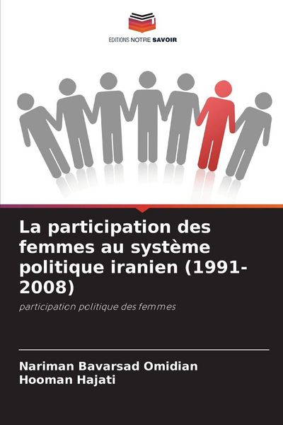 Produktbild: La participation des femmes au syst&egrave;me politique iranien (1991-2008)