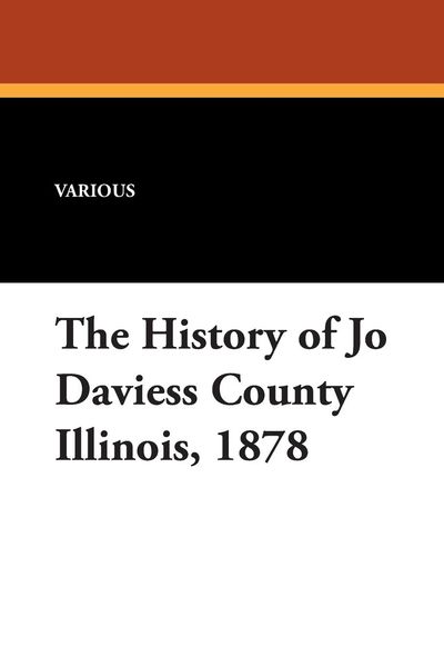 Produktbild: The History of Jo Daviess County, Illinois, 1878