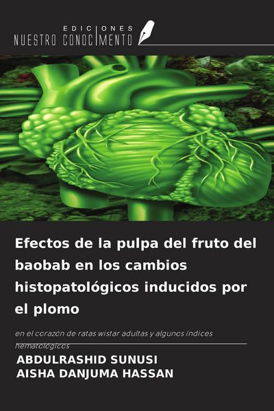 Produktbild: Efectos de la pulpa del fruto del baobab en los cambios histopatol&oacute;gicos inducidos por el plomo