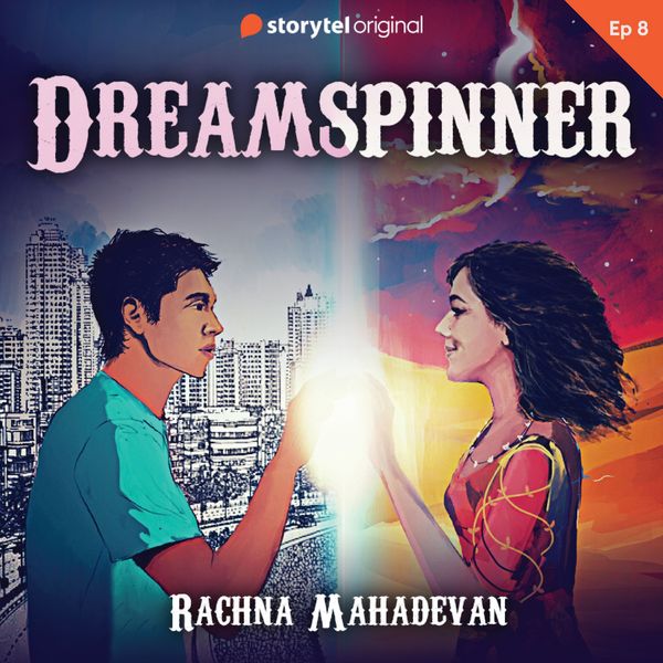 Dreamspinner S01E08 - Rachna Mahadevan, Audio, 9789353814793