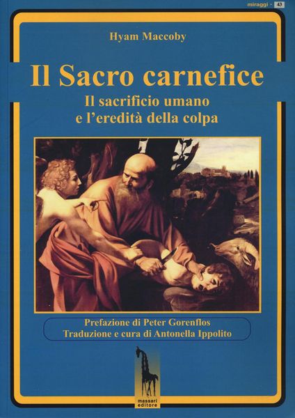 Produktbild: Il sacro carnefice. Il sacrificio umano e l'eredit&agrave; della colpa