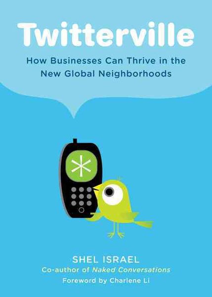 Produktbild: Twitterville: How Businesses Can Thrive in the New Global Neighborhoods