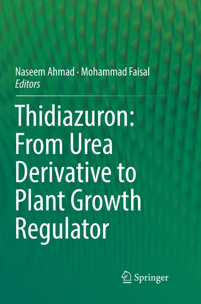 Produktbild: Thidiazuron: From Urea Derivative to Plant Growth Regulator