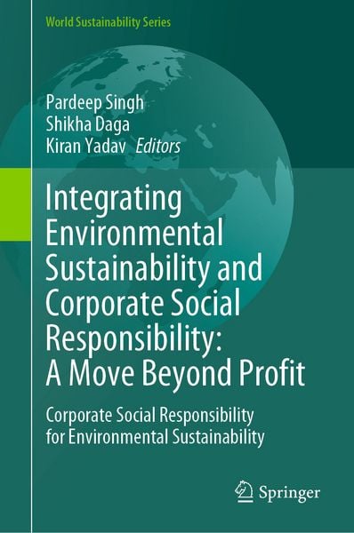 Produktbild: Integrating Environmental Sustainability and Corporate Social Responsibility: A Move Beyond Profit