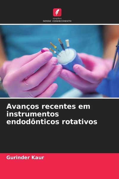 Produktbild: Avan&ccedil;os recentes em instrumentos endod&ocirc;nticos rotativos