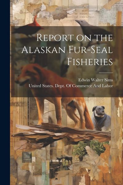 Produktbild: Report on the Alaskan Fur-seal Fisheries