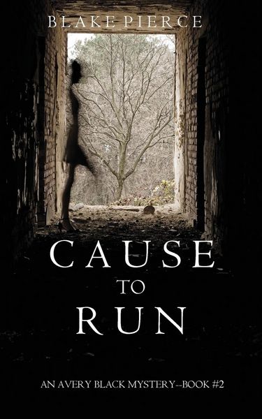 Produktbild: Cause to Run (An Avery Black Mystery-Book 2)