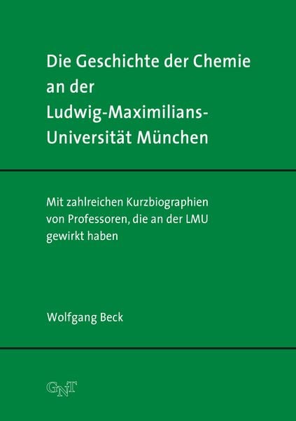 Produktbild: Die Geschichte der Chemie an der Ludwig-Maximilians-Universit&auml;t M&uuml;nchen