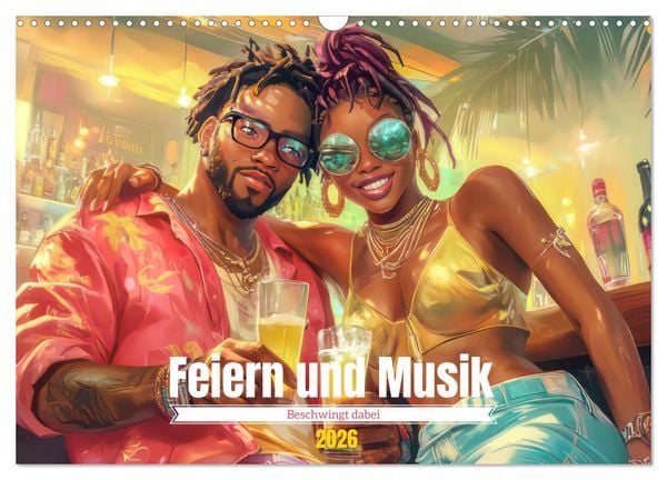 Produktbild: Feiern und Musik - Beschwingt dabei (Wandkalender 2026 DIN A3 quer), CALVENDO Monatskalender