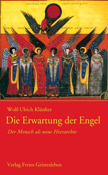 Die Erwartung der Engel, Taschenbuch von Wolf-Ulrich Klünker, Freies Geistesleben, 9783772511431