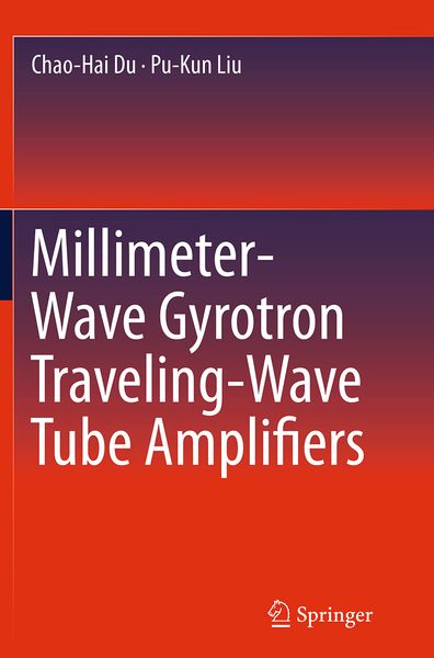 Produktbild: Millimeter-Wave Gyrotron Traveling-Wave Tube Amplifiers