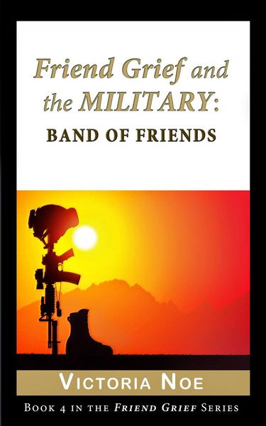 Produktbild: Friend Grief and the Military: Band of Friends