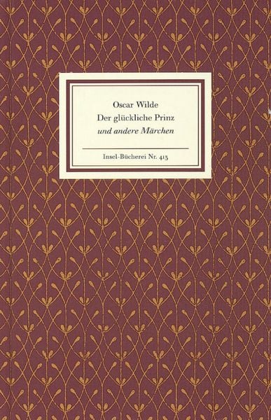 Der glückliche Prinz und andere Märchen, Gebundene Ausgabe von Oscar Wilde, Insel, 978-3-458-08413-6