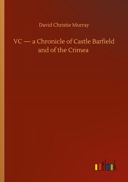 Produktbild: VC - a Chronicle of Castle Barfield and of the Crimea