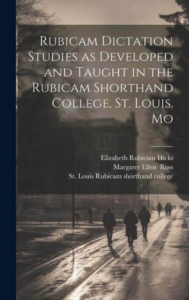 Produktbild: Rubicam Dictation Studies as Developed and Taught in the Rubicam Shorthand College, St. Louis. Mo