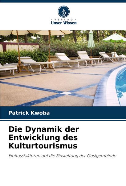 Die Dynamik der Entwicklung des Kulturtourismus, Taschenbuch von Patrick Kwoba, Verlag Unser Wissen, 9786208793463