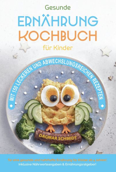 Produktbild: Kochbuch f&uuml;r Kinder! Gesunde Rezepte, die Spa&szlig; machen und schmecken