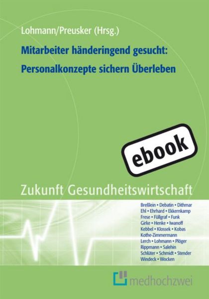 Produktbild: Mitarbeiter h&auml;nderingend gesucht: Personalkonzepte sichern &Uuml;berleben