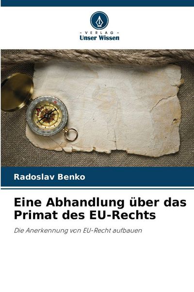 Produktbild: Eine Abhandlung &uuml;ber das Primat des EU-Rechts