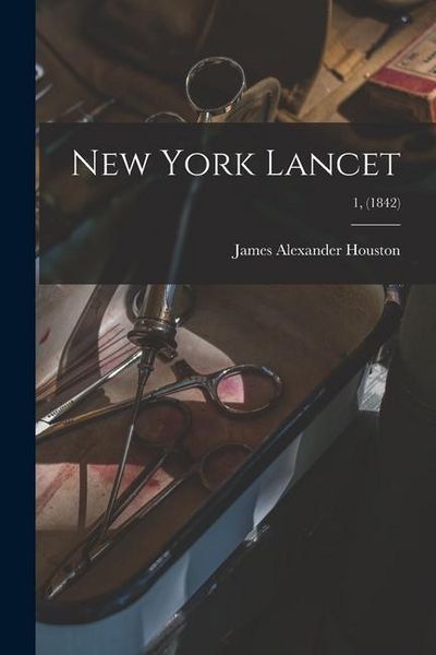 Produktbild: New York Lancet; 1, (1842)