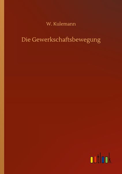 Produktbild: Die Gewerkschaftsbewegung