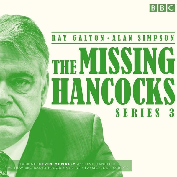 Produktbild: The Missing Hancocks: Series 3: Five New Recordings of Classic 'Lost' Scripts