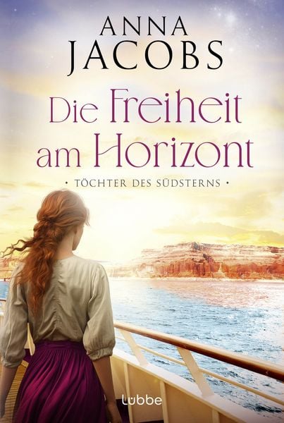 Töchter des Südsterns - Die Freiheit am Horizont, Taschenbuch von Anna Jacobs, Lübbe, 9783404194797