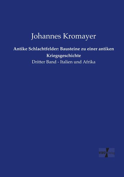 Produktbild: Antike Schlachtfelder: Bausteine zu einer antiken Kriegsgeschichte