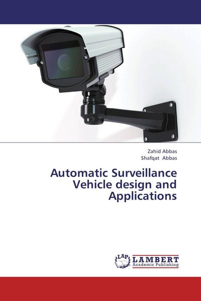 Produktbild: Automatic Surveillance Vehicle design and Applications